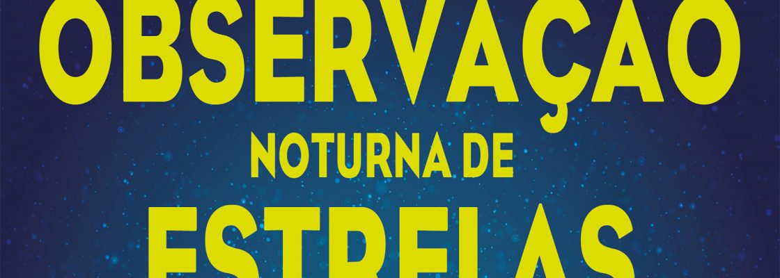 Observação Noturna de Estrelas em Montemor-o-Novo