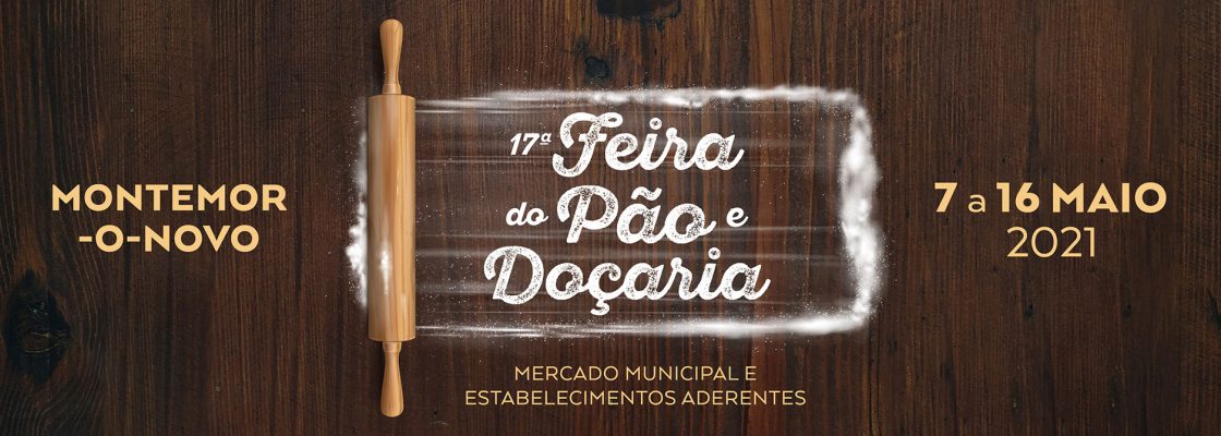 17ª Feira do Pão e Doçaria de Montemor-o-Novo