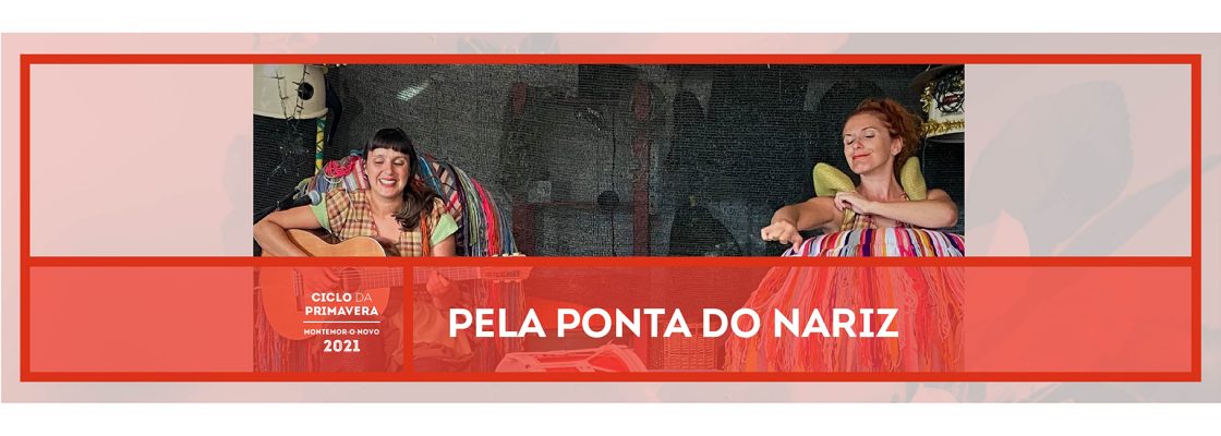 Ciclo da Primavera – Pela Ponta do Nariz