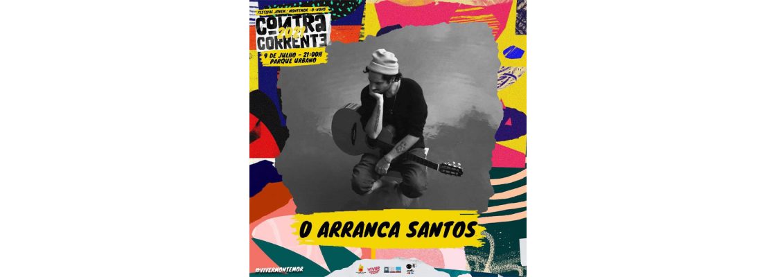 Festival Contra Corrente – O Arranca Santos