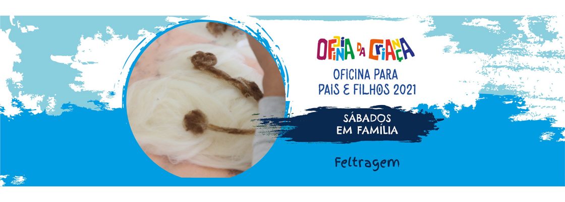 Sábados em Família – Feltragem