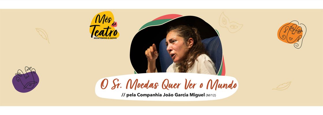 Mês do Teatro – O Sr. Moedas quer ver o mundo