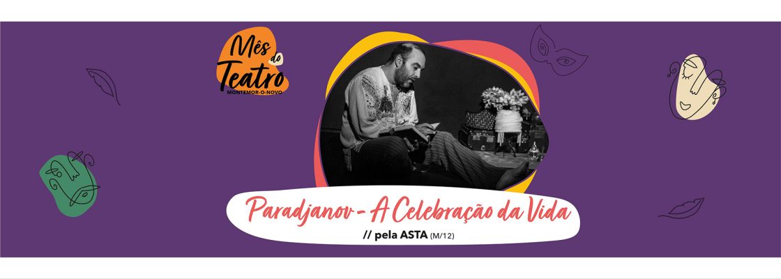 Mês do Teatro – Paradjanov – A Celebração da Vida