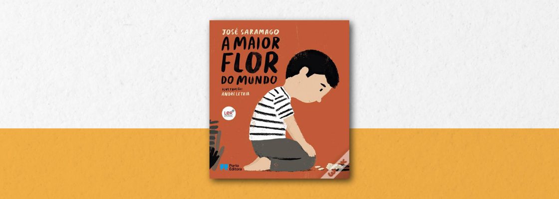 José Saramago – A Maior Flor do Mundo