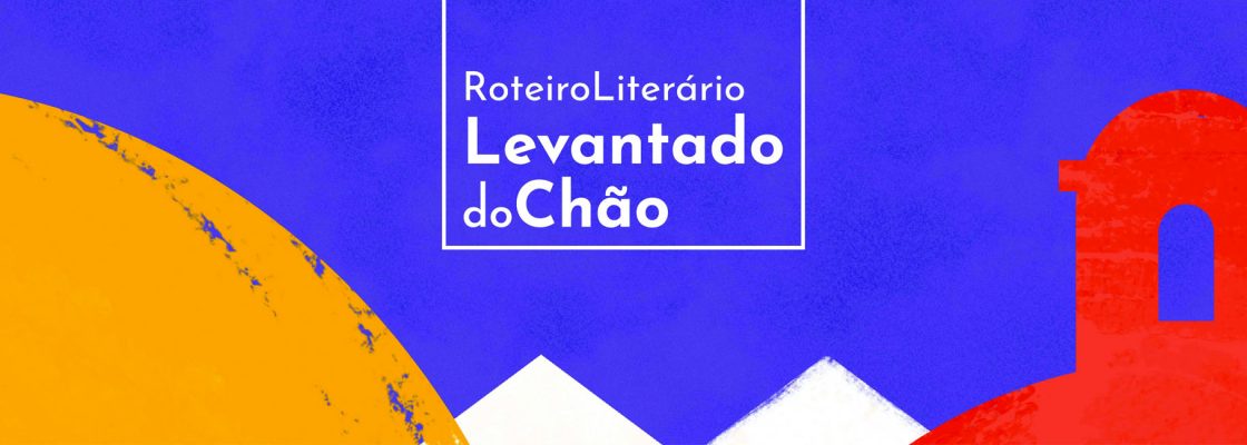 Roteiro Literário Levantado do Chão – Percurso Nº2 “A Resistência”