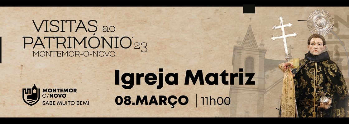 Visitas ao Património: Visita à Igreja Matriz de Montemor-o-Novo