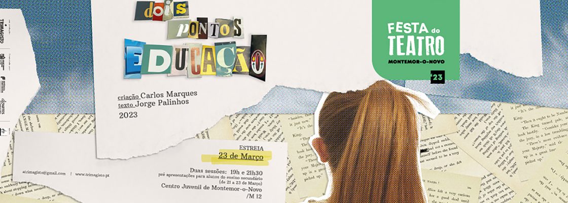 Festa do Teatro 2023: ‘Dois Pontos Educação’ [Trimagisto]