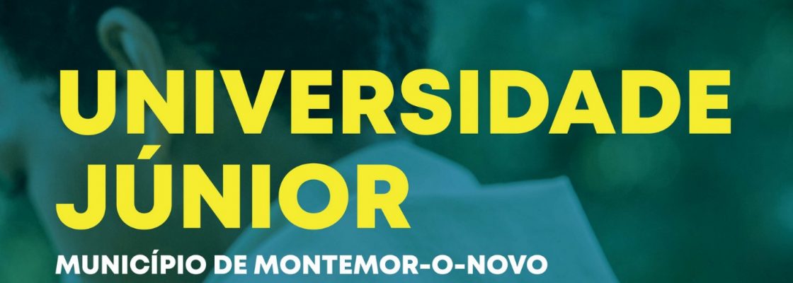 ALUNOS DE MONTEMOR NA UNIVERSIDADE JÚNIOR > INSCRIÇÕES ATÉ 19 DE ABRIL