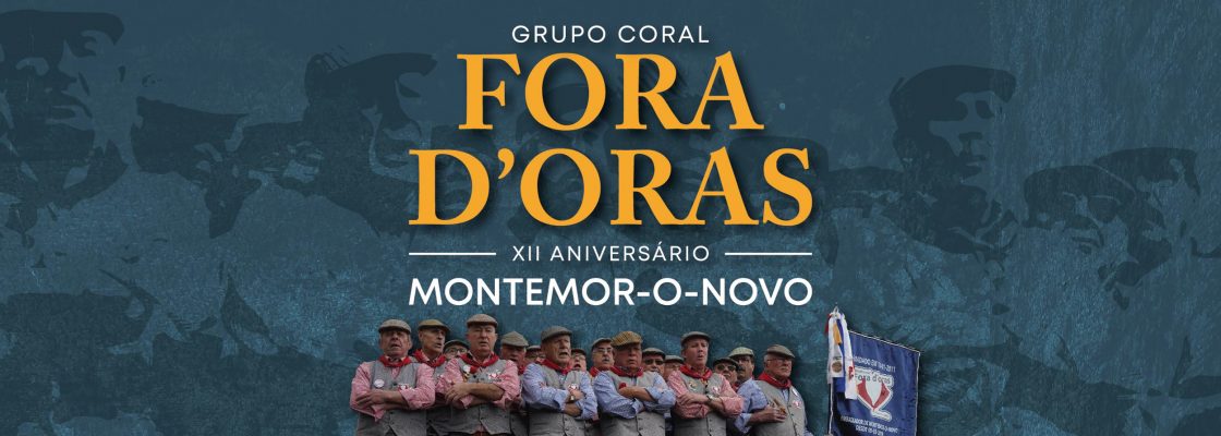 Espetáculo comemorativo do XII Aniversário do Grupo Coral Fora d’Oras