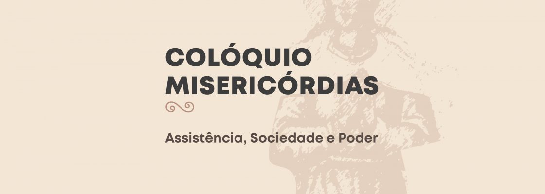 Arquivo Municipal promove Colóquio “Misericórdias: assistência, sociedade e poder”