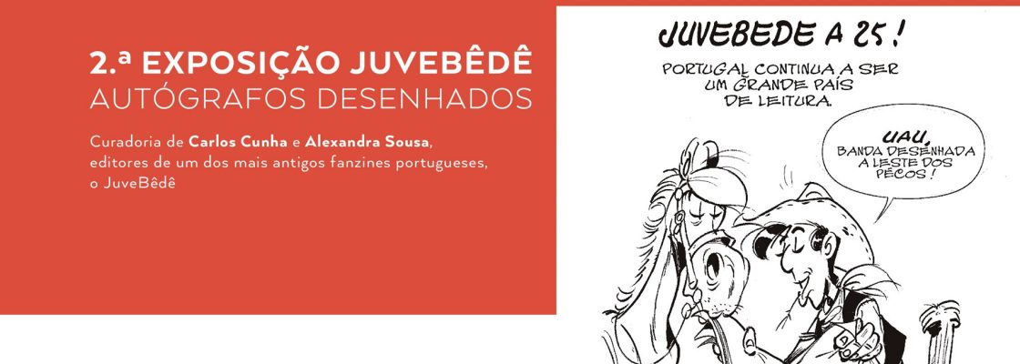 2.ª Exposição Juvebêdê: Autógrafos Desenhados