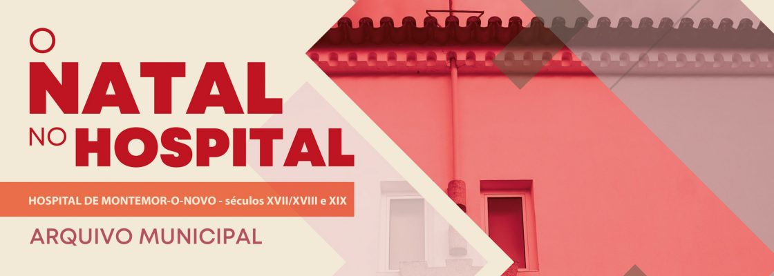 O Natal no Hospital – Análise documental do Fundo do Hospital do Espírito Santo e de Sant...