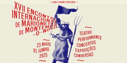 XVII Encontro Internacional de Marionetas de Montemor-o-Novo