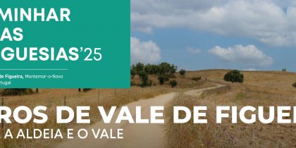 Caminhar Pelas Freguesias ’25: Foros de Vale de Figueira
