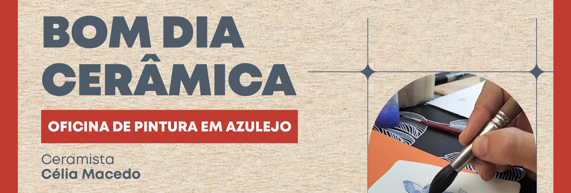 Bom Dia Cerâmica ’25: Oficina de Pintura em Azulejo
