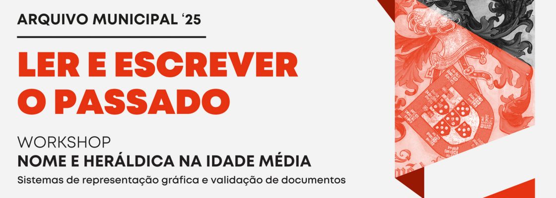 Ler e Escrever o Passado: ‘Nome e Heráldica na Idade Média’