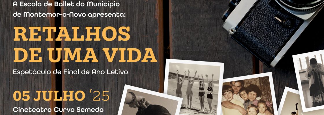 ‘Retalhos de Uma Vida’ – Escola de Ballet do Município de Montemor-o-Novo