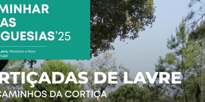 Caminhar Pelas Freguesias ’25: Cortiçadas de Lavre