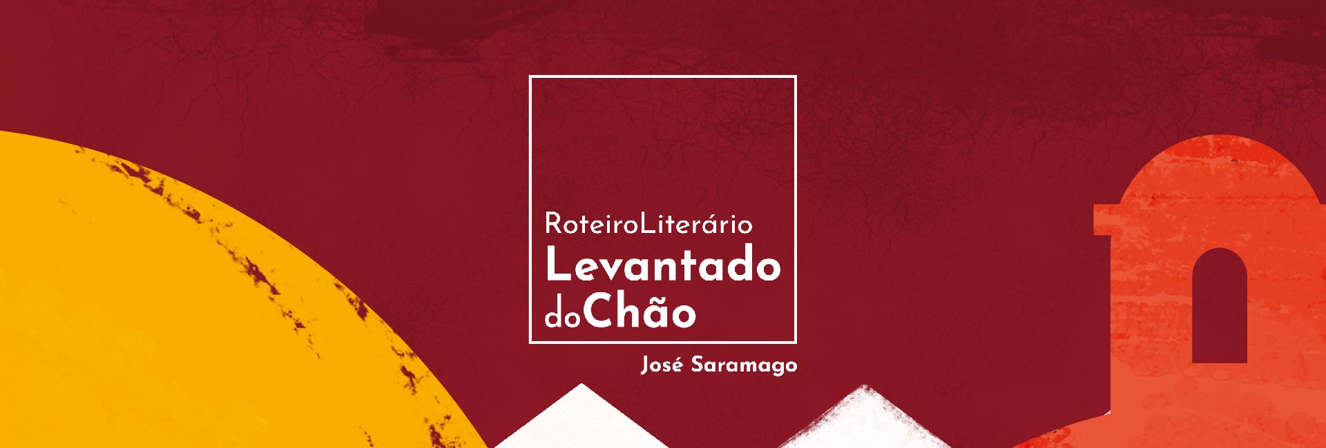 Roteiro Literário Levantado do Chão – Percurso n.º 2: ‘A Resistência’