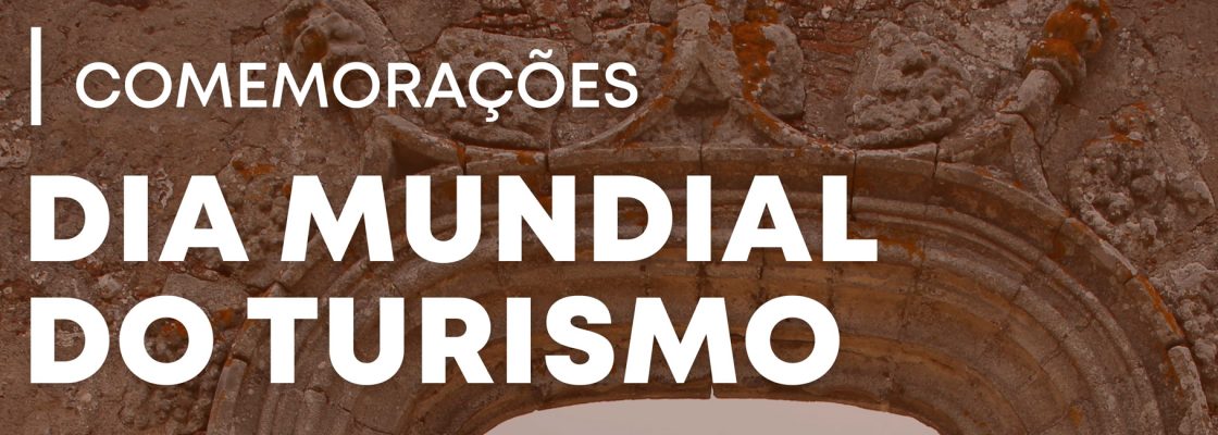 Comemorações: Dia Mundial do Turismo
