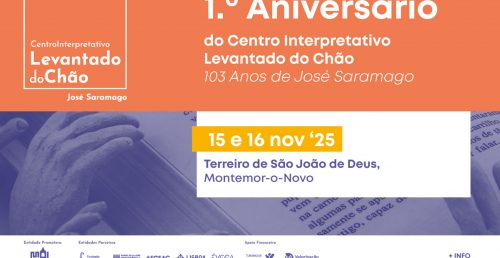 Comemorações 1º aniversário Centro Interpretativo Levantado do Chão | 103º aniversário de José Saramago