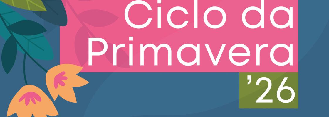Ciclo da Primavera 2026