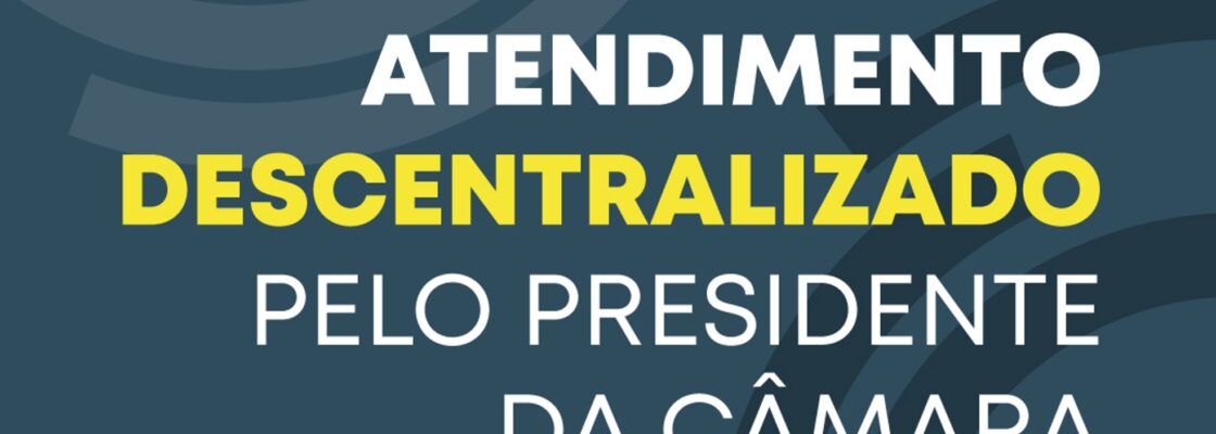 ATENDIMENTOS DESCENTRALIZADOS A MUNÍCIPES